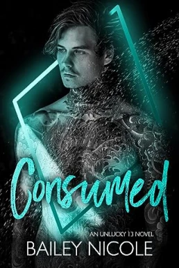 Consumed ( Unlucky 13 #7)