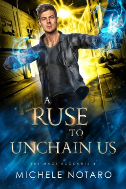 A Ruse to Unchain Us (The Magi Accounts #4)