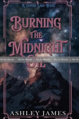 Burning the Midnight Oil (Copper Lake #3)