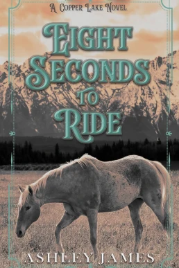 Eight Seconds to Ride (Copper Lake #1)