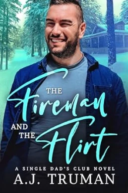 The Fireman and the Flirt ( Single Dads Club #4)