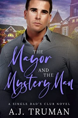 The Mayor and the Mystery Man (Single Dads Club #2)