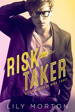 Risk Taker ( Mixed Messages #3)