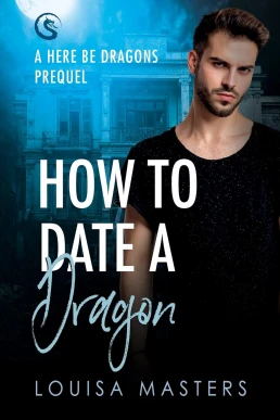 How to Date a Dragon (Here Be Dragons #0.5)