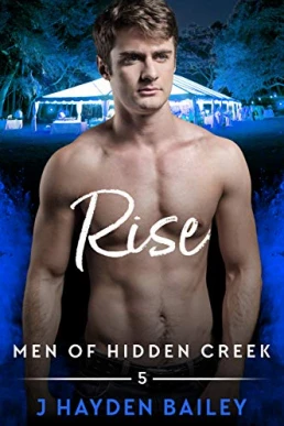 Rise (Men of Hidden Creek - Season 4 #5)