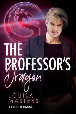 The Professor's Dragon (Here Be Dragons #2)