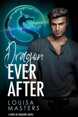 Dragon Ever After (Here Be Dragons #1)