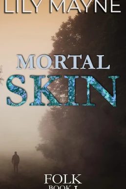 Mortal Skin (Folk #1)