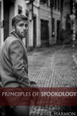 Principles of Spookology (The Spectral Files #2)