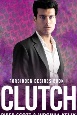 Clutch (Forbidden Desires #1)