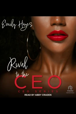 Rival to the CEO: CEO Series, Book 5 (Read by Abby Craden)