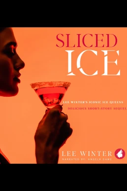 Sliced Ice: Lee Winter's Iconic Ice Queens (Read by Angela Dawe)