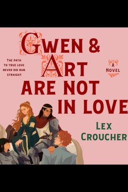 Gwen & Art Are Not in Love: A Novel