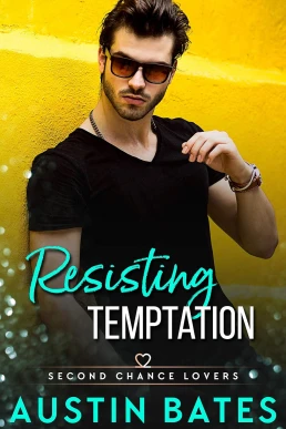 Resisting Temptation (Second Chance Lovers #6)