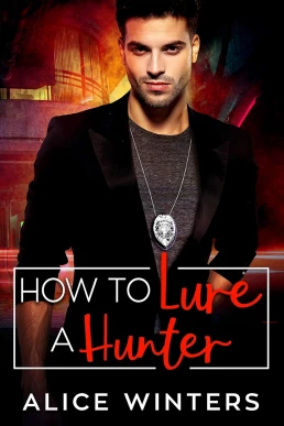 How to Lure a Hunter (VRC: Vampire Related Crimes #3)