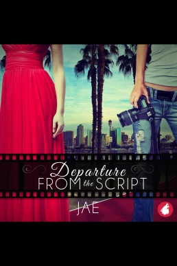 Departure from the Script: The Hollywood Series, Book 2 (Read by Abigail Rakocy)