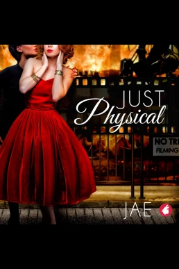 Just Physical: The Hollywood Series, Book 5 (Read by Abigail Rakocy)