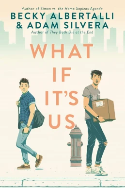 What If It's Us (What If It's Us #1)