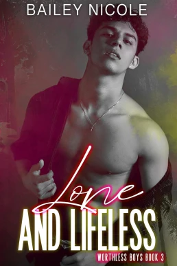 Lone and Lifeless (Worthless Boys #3)