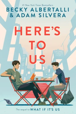 Here’s to Us (What If It's Us #2)