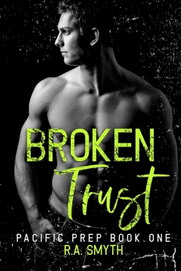 Broken Trust (Pacific Prep #1)