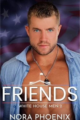 Friends (White House Men #2)