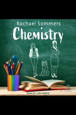 Chemistry (Read by Lori Prince)