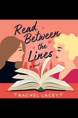 Read Between the Lines: A Novel (Ms. Right, Book 1) (Read by Abby Craden)