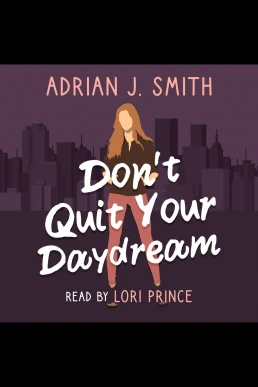 Don't Quit Your Daydream (Read by Lori Prince)