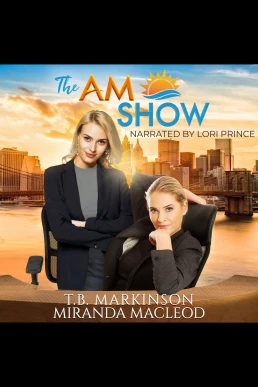 The AM Show (Read by Lori Prince)