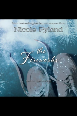 The Fireworks: Holiday Series, Book 3 (Read by Carolyn Eve)