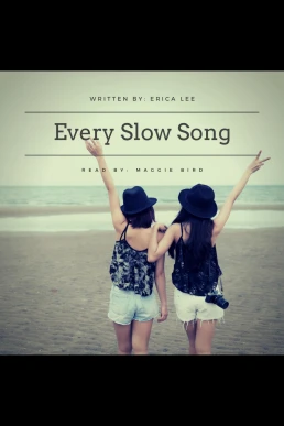 Every Slow Song (Read by Maggie Bird)