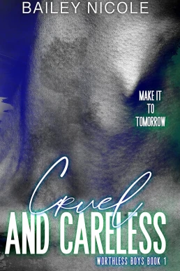 Cruel and Careless (Worthless Boys #1)