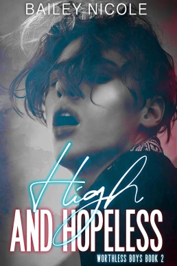 High and Hopeless (Worthless Boys #2)