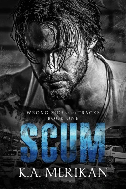 Scum (Wrong Side of the Tracks #1)