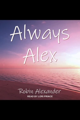 Always Alex (Read by Lori Prince)