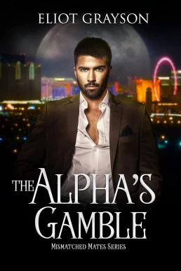 The Alpha's Gamble (Mismatched Mates #10)