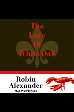 The Lure of White Oak Lake: White Oak Series, Book 1 (Read by Lori Prince)