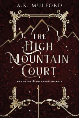 The High Mountain Court (The Five Crowns of Okrith #1)