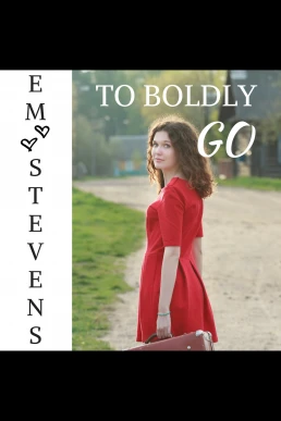 To Boldly Go (Read by Missy Cambridge)