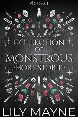 A Collection of Monstrous Short Stories (Monstrous #7.5)