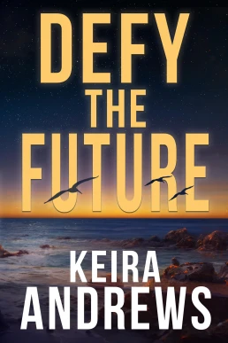 Defy the Future (Kick at the Darkness #3)