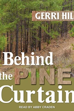 Behind the Pine Curtain