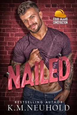 Nailed (Four Bears Construction #2)