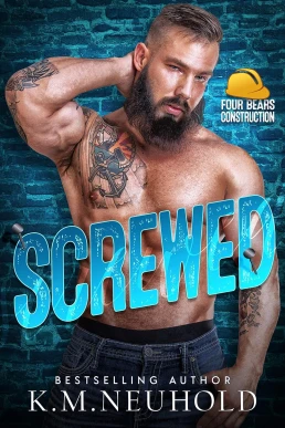 Screwed (Four Bears Construction #4)