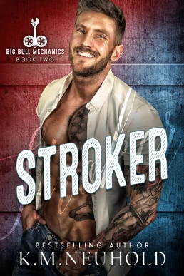 Stroker (Big Bull Mechanics #2)