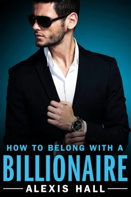 How to Belong with a Billionaire (Arden St. Ives #3)