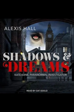 Shadows & Dreams (Kate Kane, Paranormal Investigator #2)