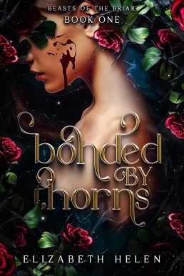 Bonded by Thorns (Beasts of the Briar #1)