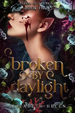 Broken by Daylight (Beasts of the Briar #4)